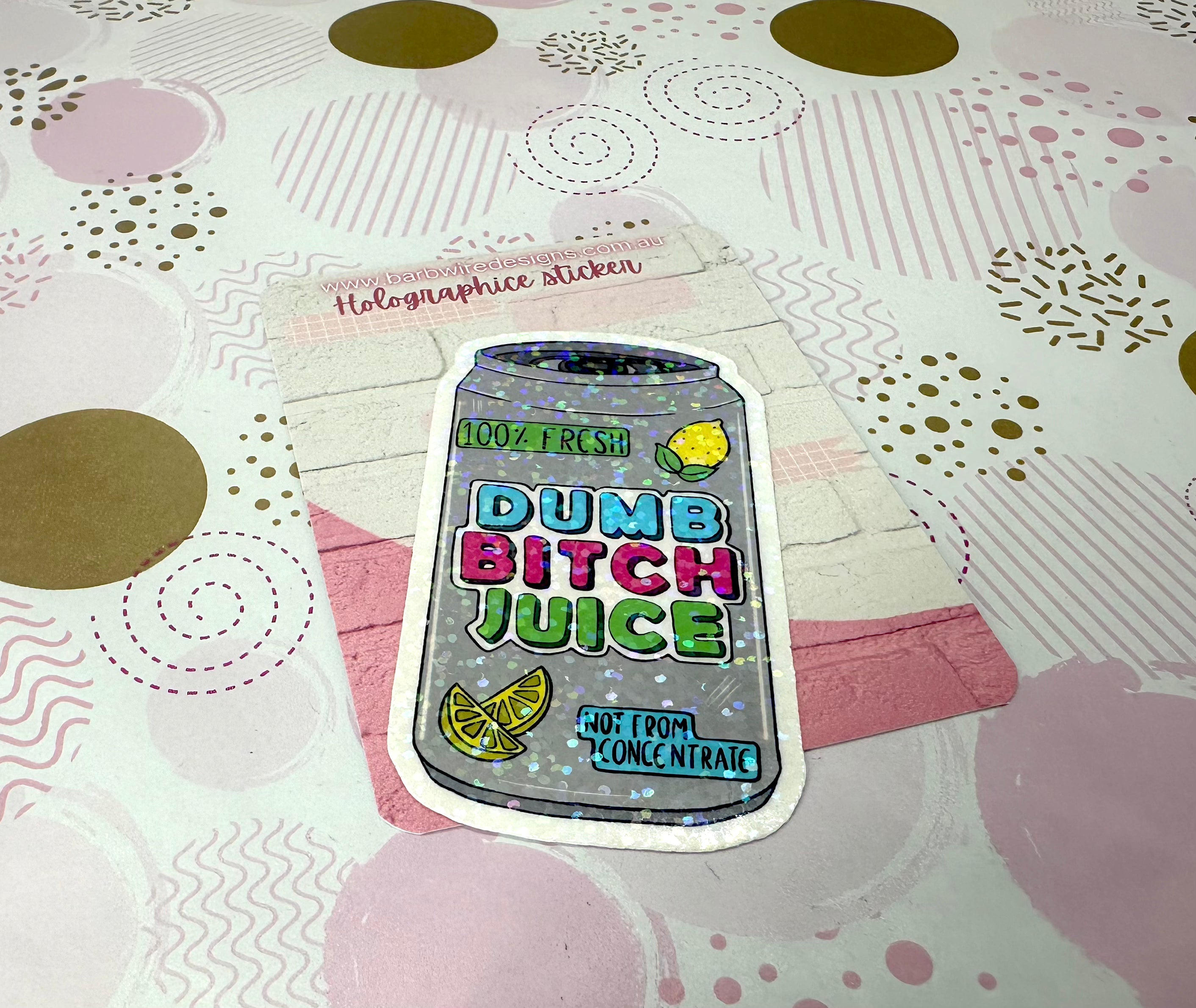 Dumb Bitch Juice Vinyl Sticker