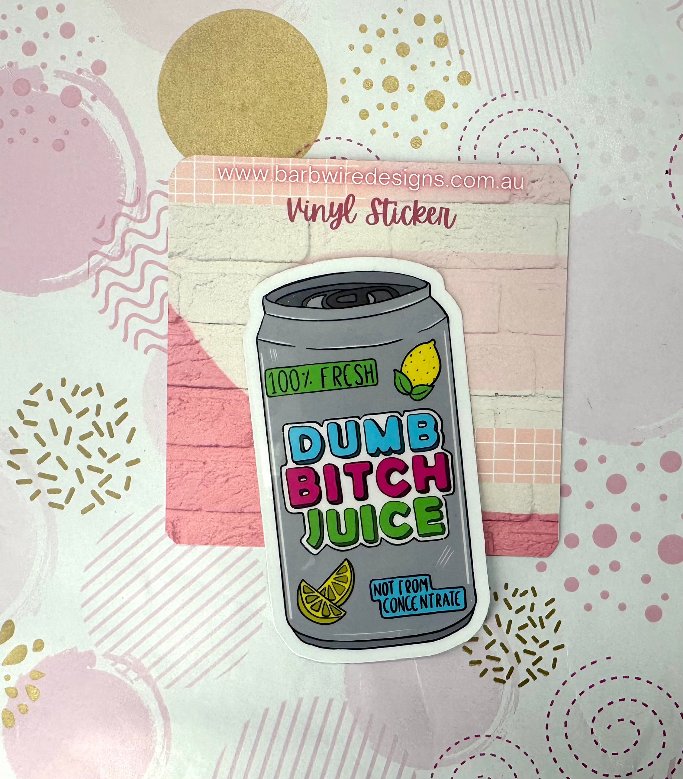 Dumb Bitch Juice Vinyl Sticker